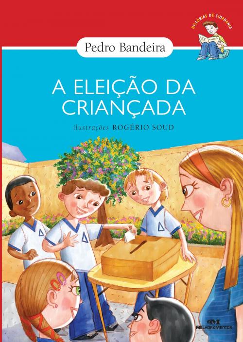 Cover of the book A Eleição da Criançada by Pedro Bandeira, Editora Melhoramentos