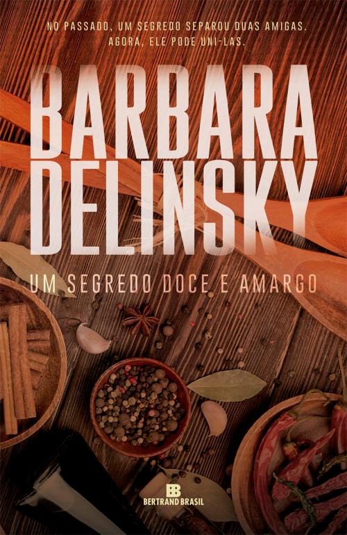 Cover of the book Um segredo doce e amargo by Barbara Delinsky, Bertrand