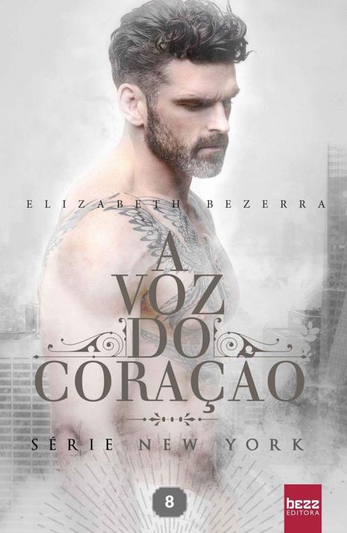 Cover of the book A Voz do Coração by Elizabeth Bezerra, Editora Bezz