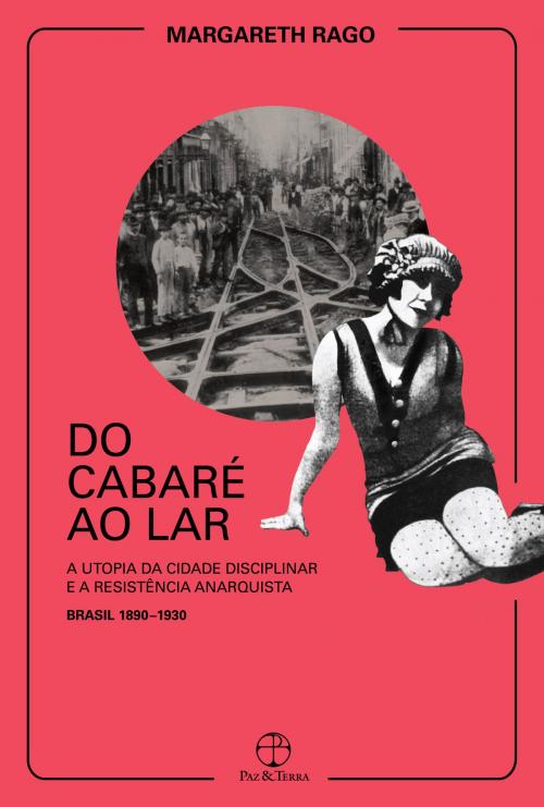 Cover of the book Do cabaré ao lar by Margareth Rago, Paz e Terra