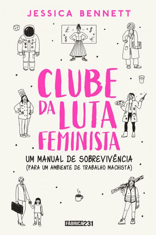 Cover of the book Clube da luta feminista by Jessica Bennett, Fábrica231