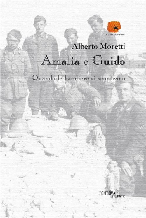 Cover of the book Amalia e Guido by Alberto Moretti, Aracne Editrice