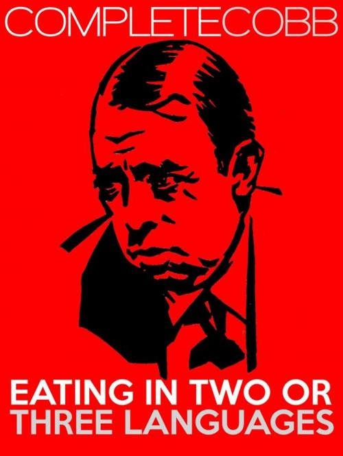 Cover of the book Eating in Two or Three Languages by Irvin S Cobb, Cobb Press