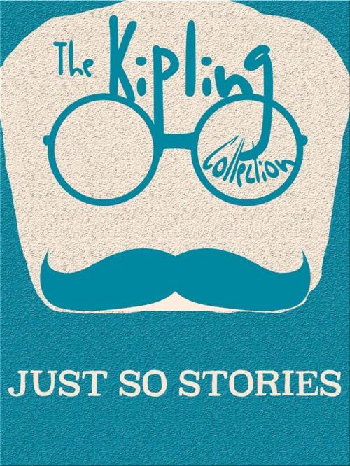 Cover of the book Just So Stories by Rudyard Kipling, Kipling Press