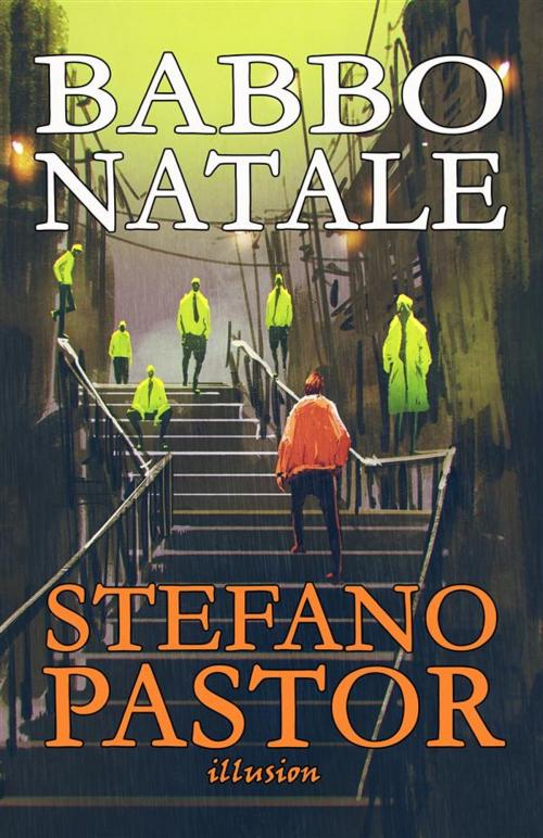 Cover of the book Babbo Natale by Stefano Pastor, Illusion