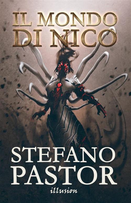 Cover of the book Il mondo di Nico by Stefano Pastor, Illusion