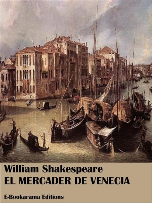 Cover of the book El mercader de Venecia by William Shakespeare, E-BOOKARAMA