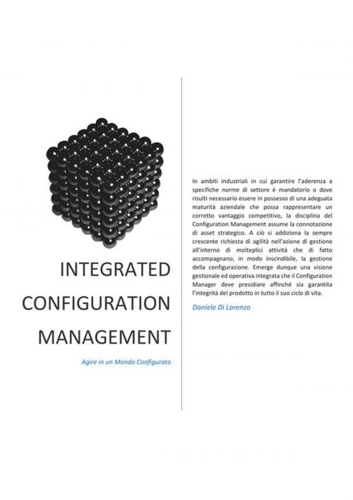 Cover of the book Integrated Configuration Management by Daniele Di Lorenzo, Daniele Di Lorenzo
