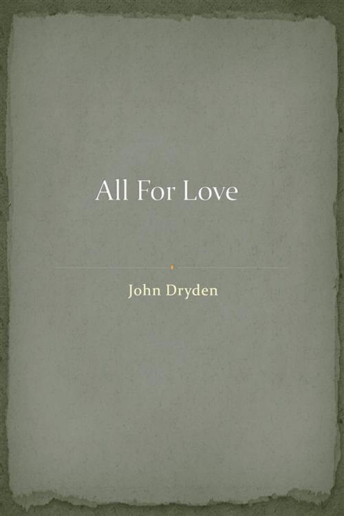 Cover of the book All For Love by John Dryden, Studium Legis