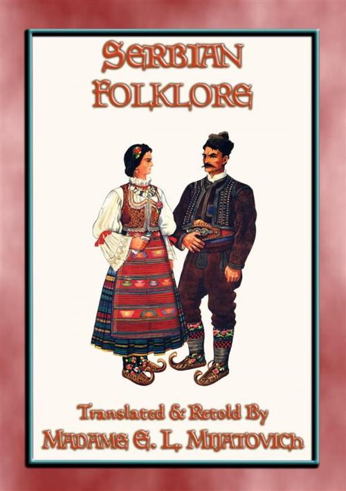 Cover of the book SERBIAN FOLKLORE - 26 Serbian children's folk and fairy tales by Anon E. Mouse, TRANSLATED and RETOLD by MADAME ELODIE L. MIJATOVICH, Abela Publishing