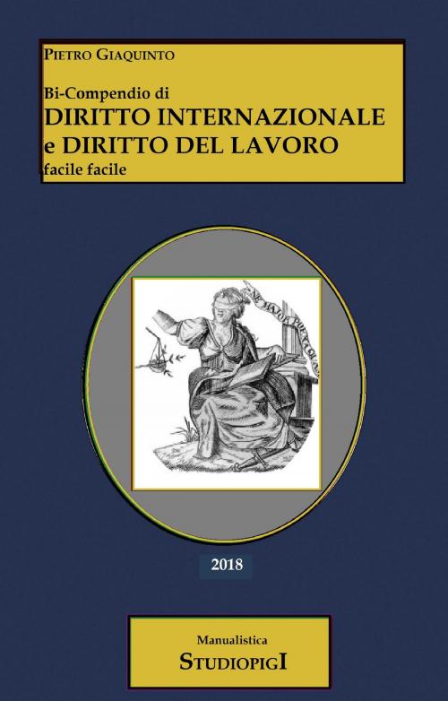 Cover of the book Bi-Compendio di DIRITTO INTERNAZIONALE e DIRITTO del LAVORO by pietro giaquinto, STUDIOPIGI Edizioni