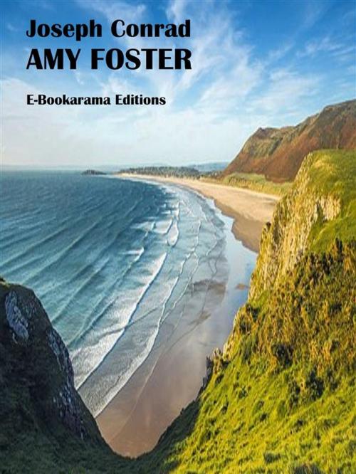 Cover of the book Amy Foster by Joseph Conrad, E-BOOKARAMA