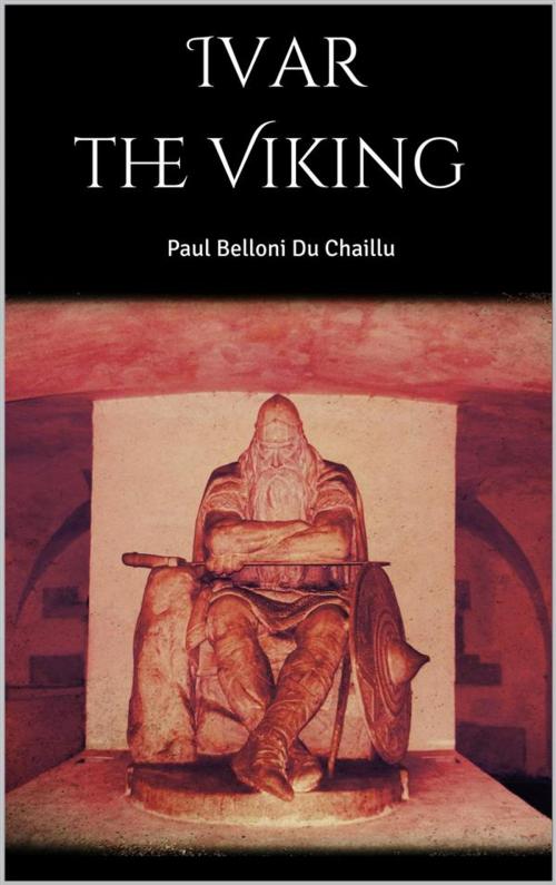 Cover of the book Ivar the Viking by Paul Belloni Du Chaillu, Skyline