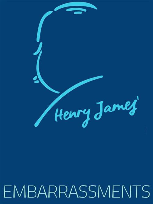Cover of the book Embarrassments by Henry James, James Press