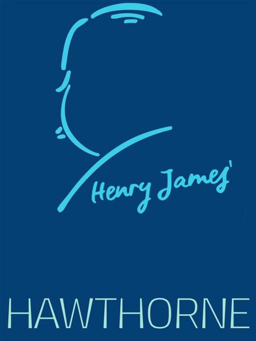 Cover of the book Hawthorne by Henry James, James Press