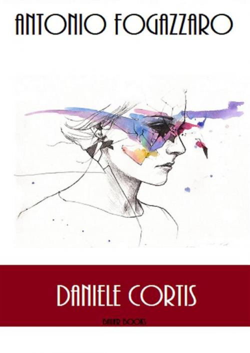 Cover of the book Daniele Cortis by Antonio Fogazzaro, Bauer Books