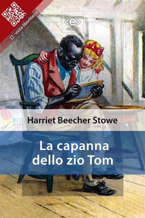 Cover of the book La capanna dello zio Tom by Harriet Beecher Stowe, E-text