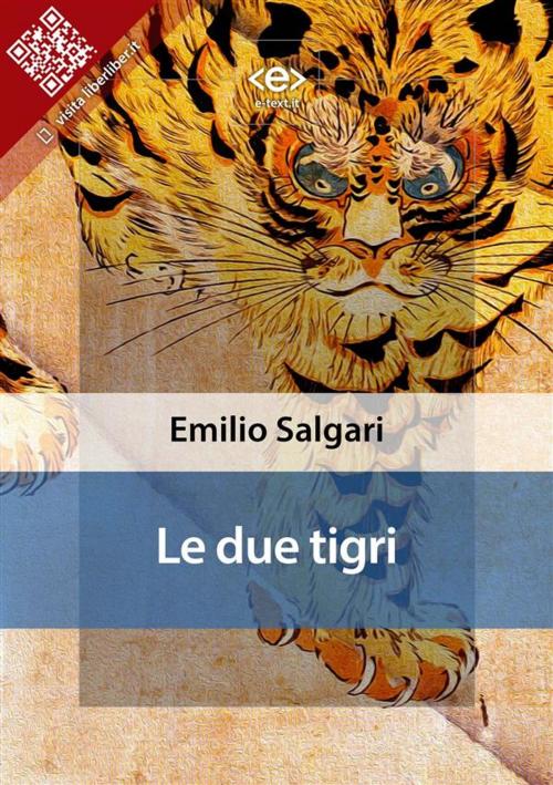 Cover of the book Le due tigri by Emilio Salgari, E-text