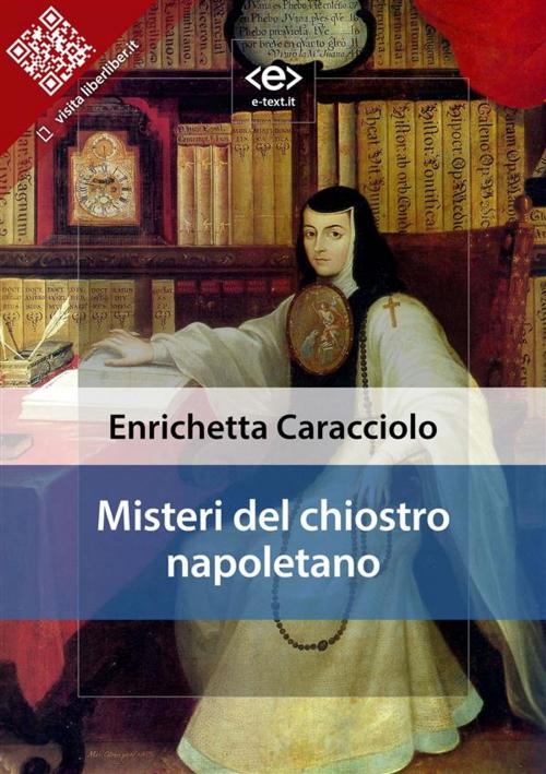 Cover of the book Misteri del chiostro napoletano by Enrichetta Caracciolo, E-text