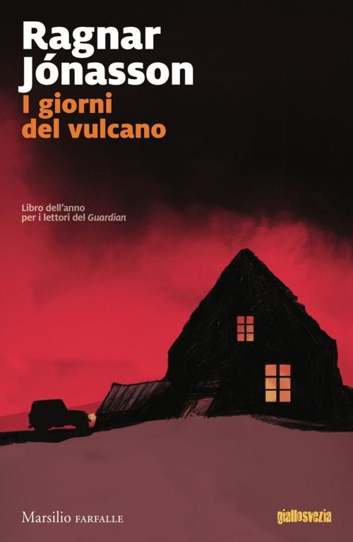 Cover of the book I giorni del vulcano by Ragnar Jónasson, Marsilio