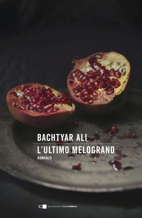 Cover of the book L'ultimo melograno by Bachtyar Ali, Chiarelettere