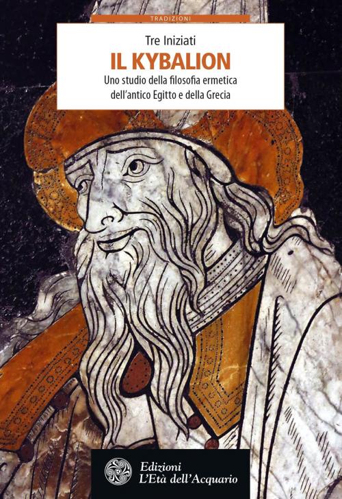 Cover of the book Il Kybalion by Tre Iniziati, L'Età dell'Acquario