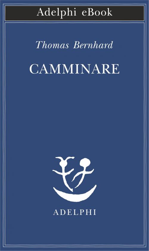Cover of the book Camminare by Thomas Bernhard, Adelphi