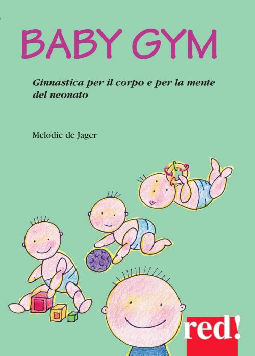 Cover of the book Baby gym by Melodie de Jager, Red!