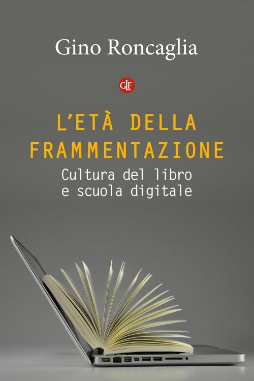 Cover of the book L'età della frammentazione by Gino Roncaglia, Editori Laterza