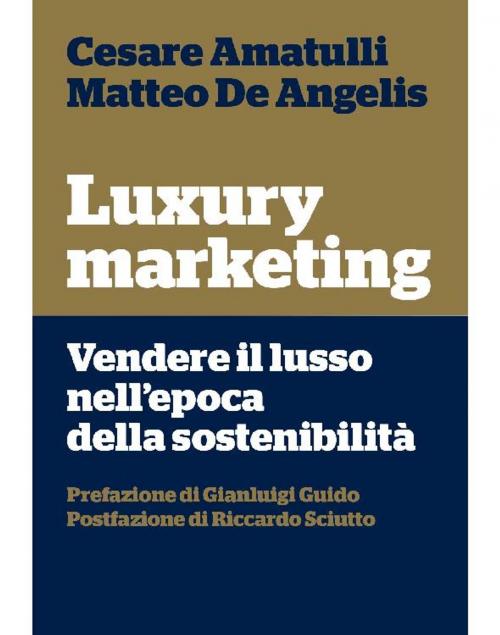 Cover of the book Luxury marketing by Matteo De Angelis, LUISS University Press