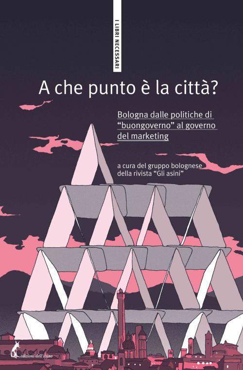 Cover of the book A che punto è la città? by Mauro Boarelli, Werther Albertazzi, Alchemilla, Fulvia Antonelli, Edizioni dell'Asino