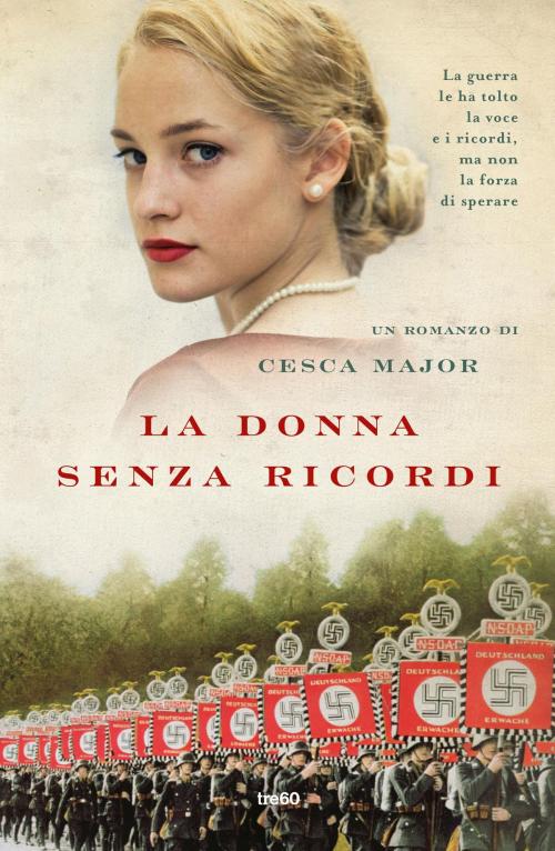 Cover of the book La donna senza ricordi by Cesca Major, Tre60