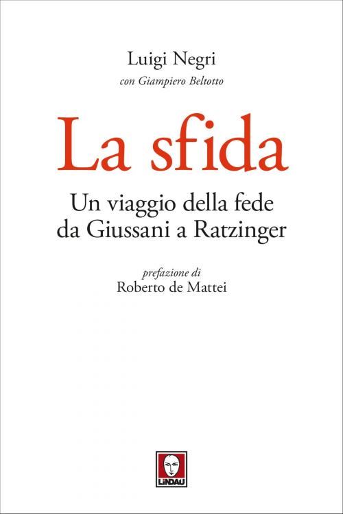 Cover of the book La sfida by Luigi Negri, Roberto de Mattei, Lindau