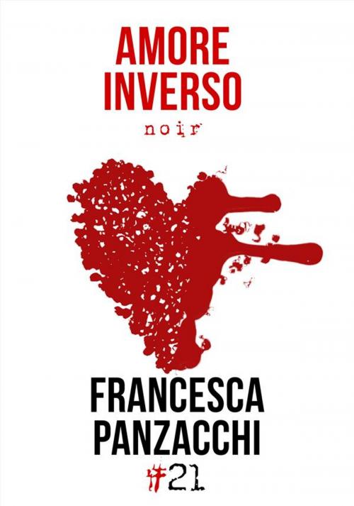 Cover of the book Amore inverso by Francesca Panzacchi, Damster
