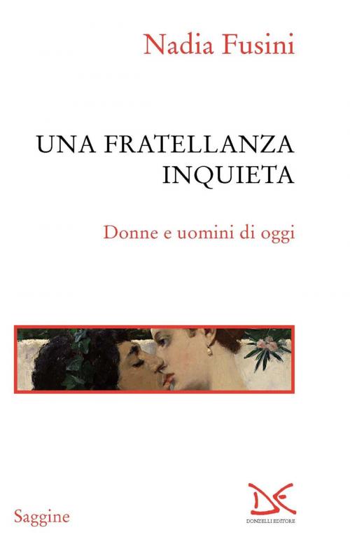 Cover of the book Una fratellanza inquieta by Nadia Fusini, Donzelli Editore
