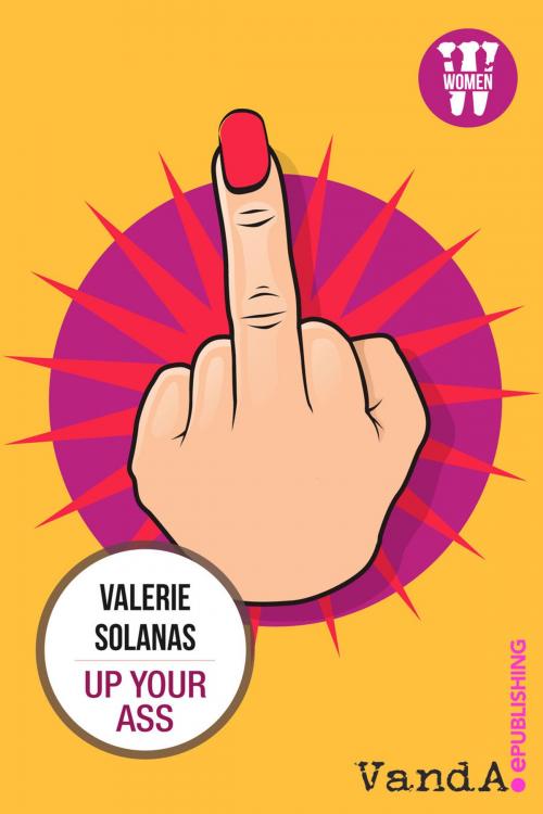 Cover of the book Up Your Ass by Valerie Solanas, VandA ePublishing