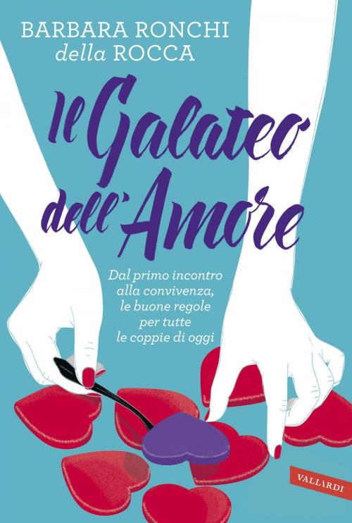 Cover of the book Il galateo dell'amore by Barbara Ronchi della Rocca, Vallardi