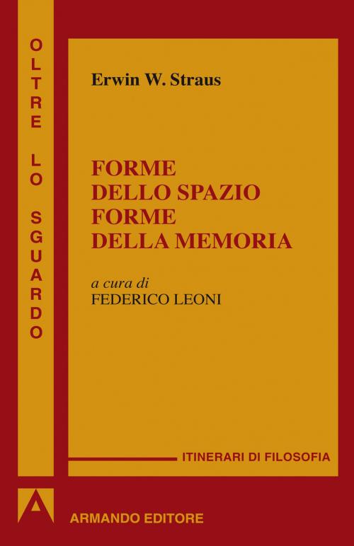 Cover of the book Forme dello spazio e della memoria by Erwin S. Straus, Armando Editore
