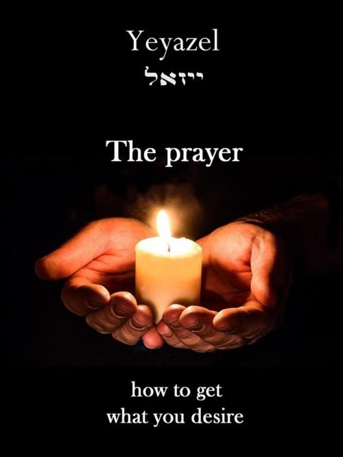 Cover of the book The prayer by Yeyazel, Tektime