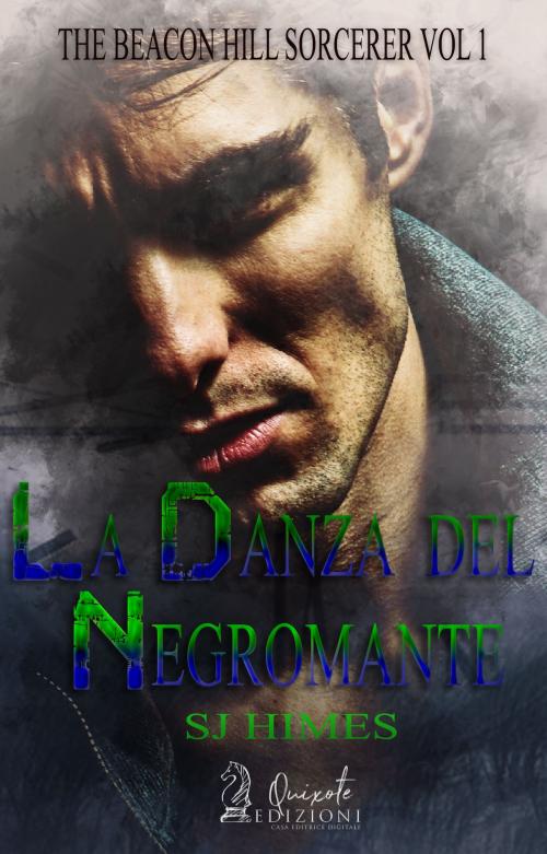 Cover of the book La Danza del Negromante by SJ Himes, Quixote Edizioni