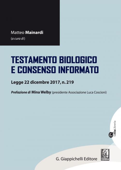Cover of the book Testamento biologico e consenso informato by AA.VV., Giappichelli Editore