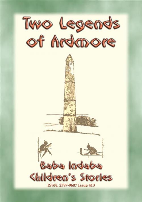Cover of the book TWO LEGENDS OF ARDMORE - Folklore from Co. Waterford, Ireland by Anon E. Mouse, Narrated by Baba Indaba, Abela Publishing
