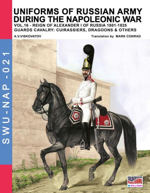 Cover of the book Uniforms of Russian army during the Napoleonic war Vol. 16 by Aleksandr Vasilevich Viskovatov, Soldiershop