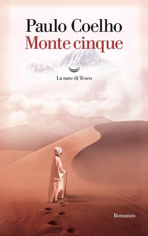 Cover of the book Monte cinque by Paulo Coelho, La nave di Teseo