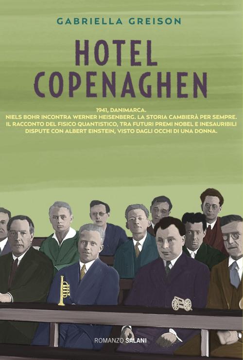 Cover of the book Hotel Copenaghen by Gabriella Greison, Salani Editore