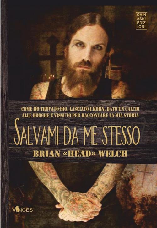 Cover of the book Salvami da me stesso by Brian “Head” Welch, Chinaski Edizioni