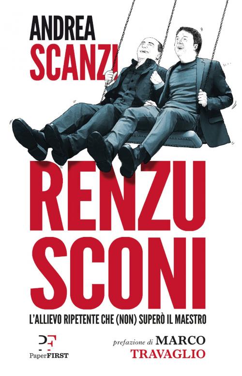 Cover of the book Renzusconi by Andrea Scanzi, PaperFIRST