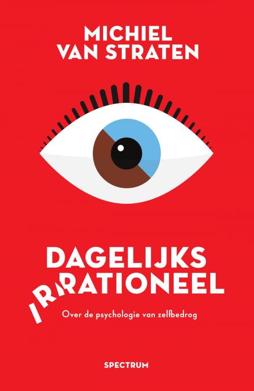 Cover of the book Dagelijks irrationeel by Michiel van Straten, Uitgeverij Unieboek | Het Spectrum