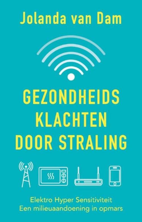 Cover of the book Gezondheidsklachten door straling by Jolanda van Dam, VBK Media