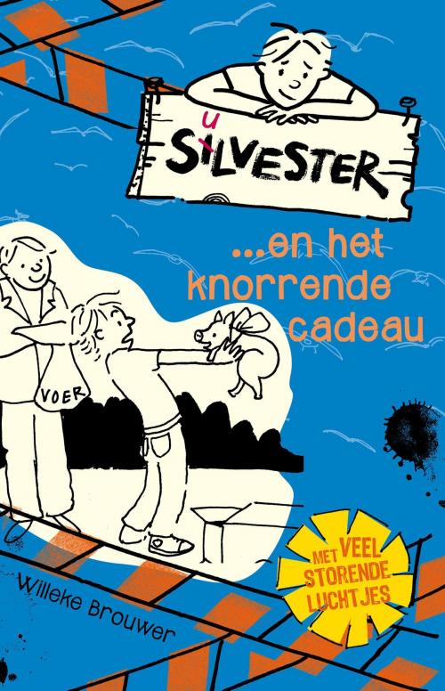 Cover of the book Silvester... en het knorrende cadeau by Willeke Brouwer, VBK Media